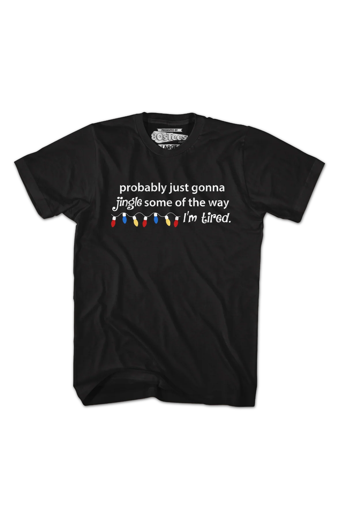 Probably Just Gonna Jingle Some Of The Way T-Shirt - Image 2