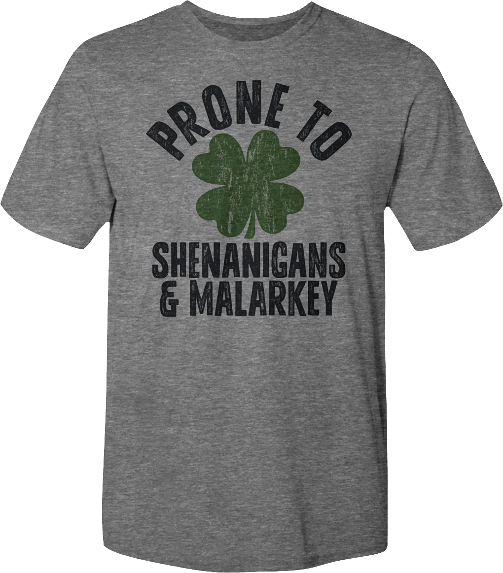 Prone To Shenanigans & Malarkey St. Patrick's Day T-Shirt