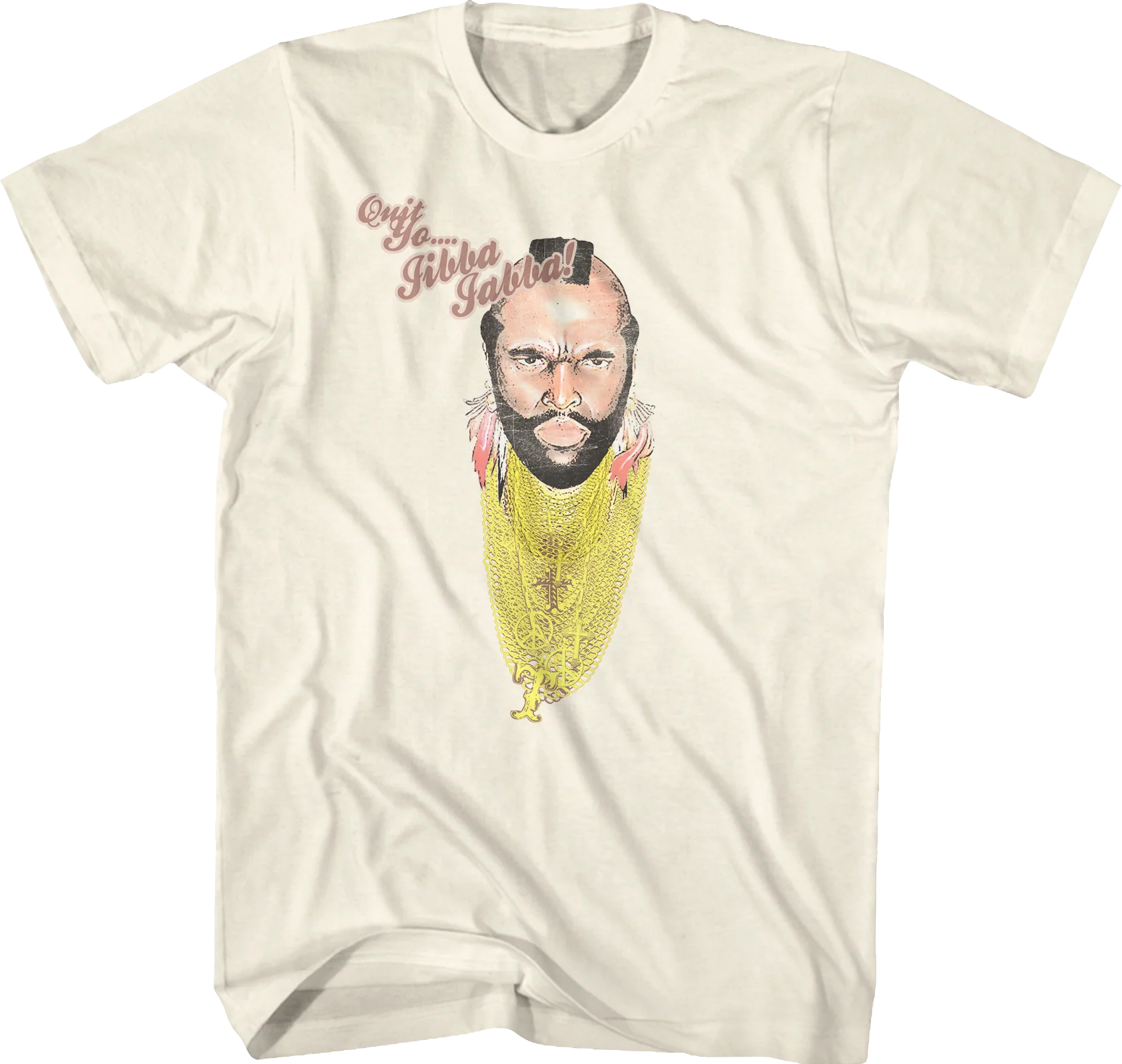 Quit Yo Jibba Jabba Mr. T Shirt