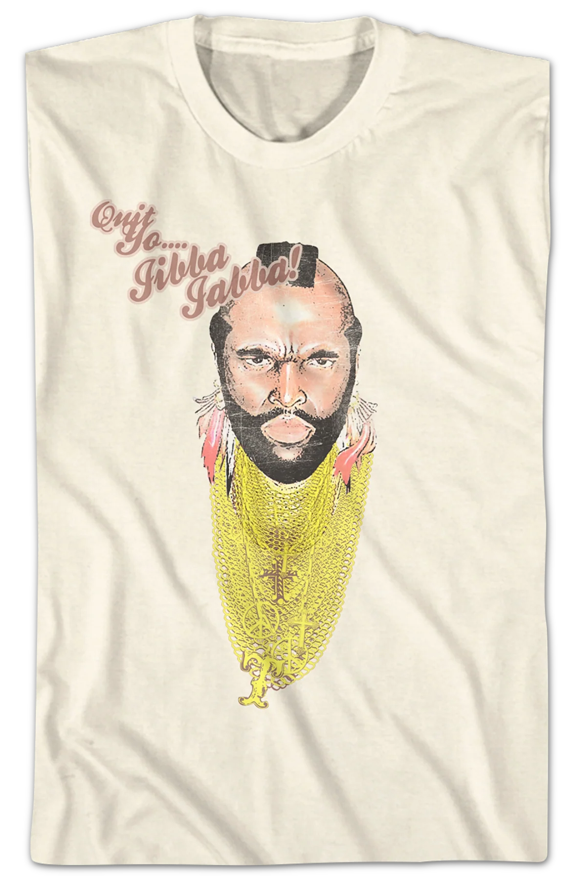 Quit Yo Jibba Jabba Mr. T Shirt - Image 2