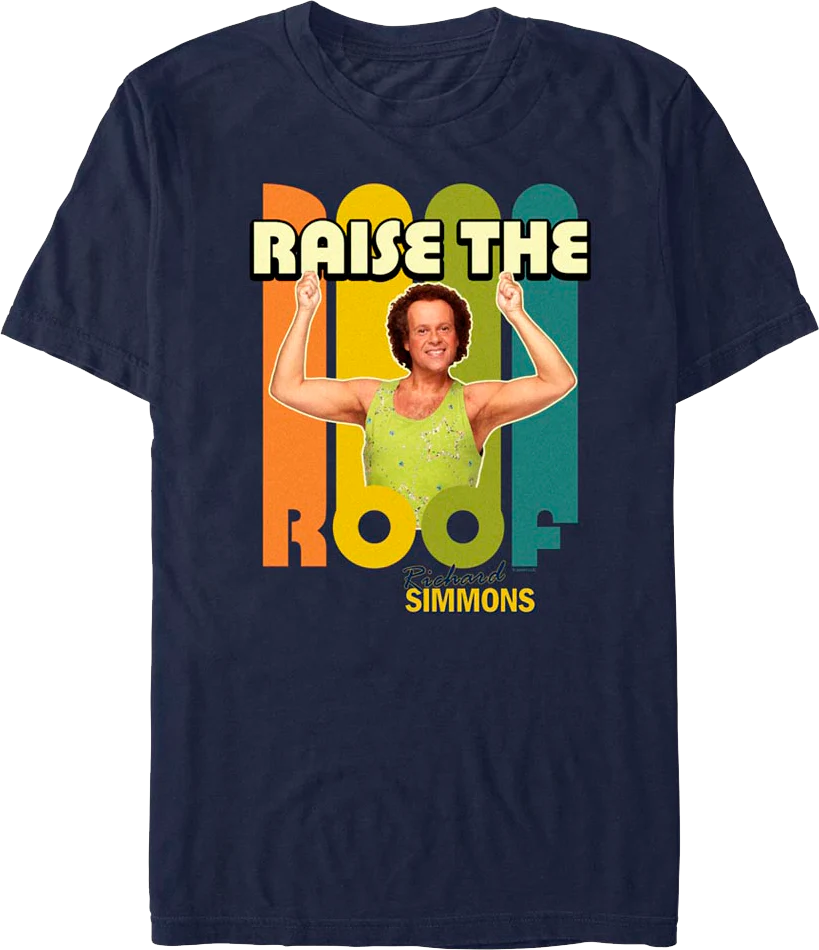 Raise The Roof Richard Simmons T-Shirt
