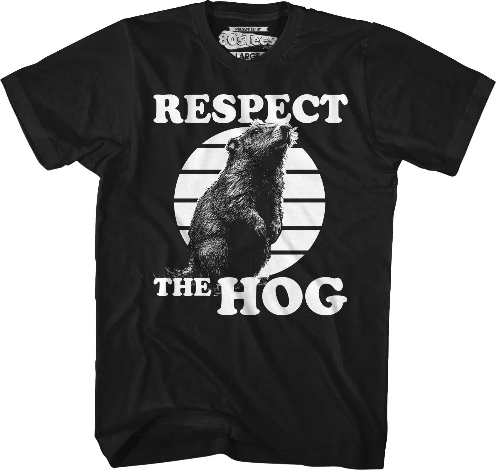 Respect The Hog Groundhog Day T-Shirt