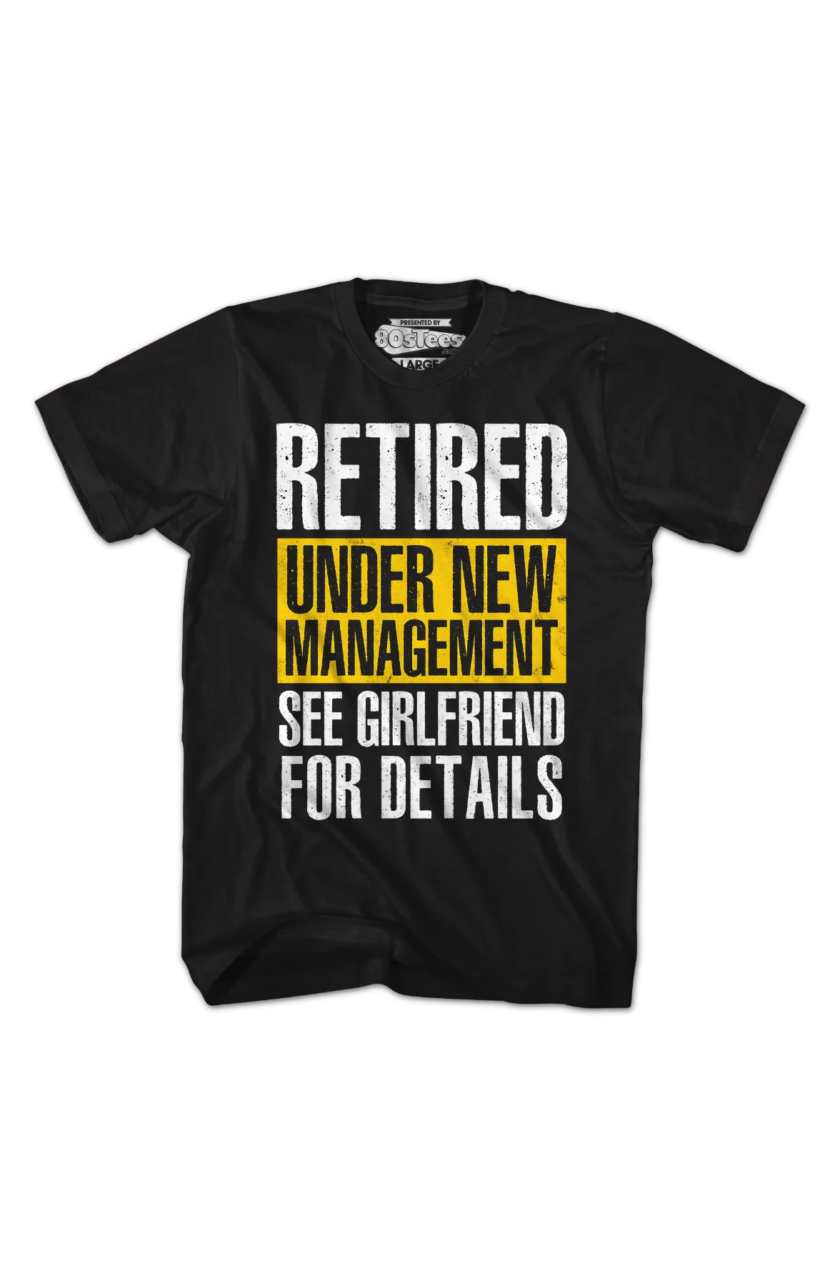 Retired Under New Management See Girlfriend For Details T-Shirt - Image 2