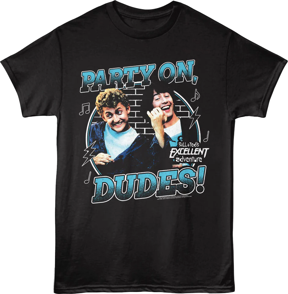 Retro Party On Dudes Bill & Ted's Excellent Adventure T-Shirt