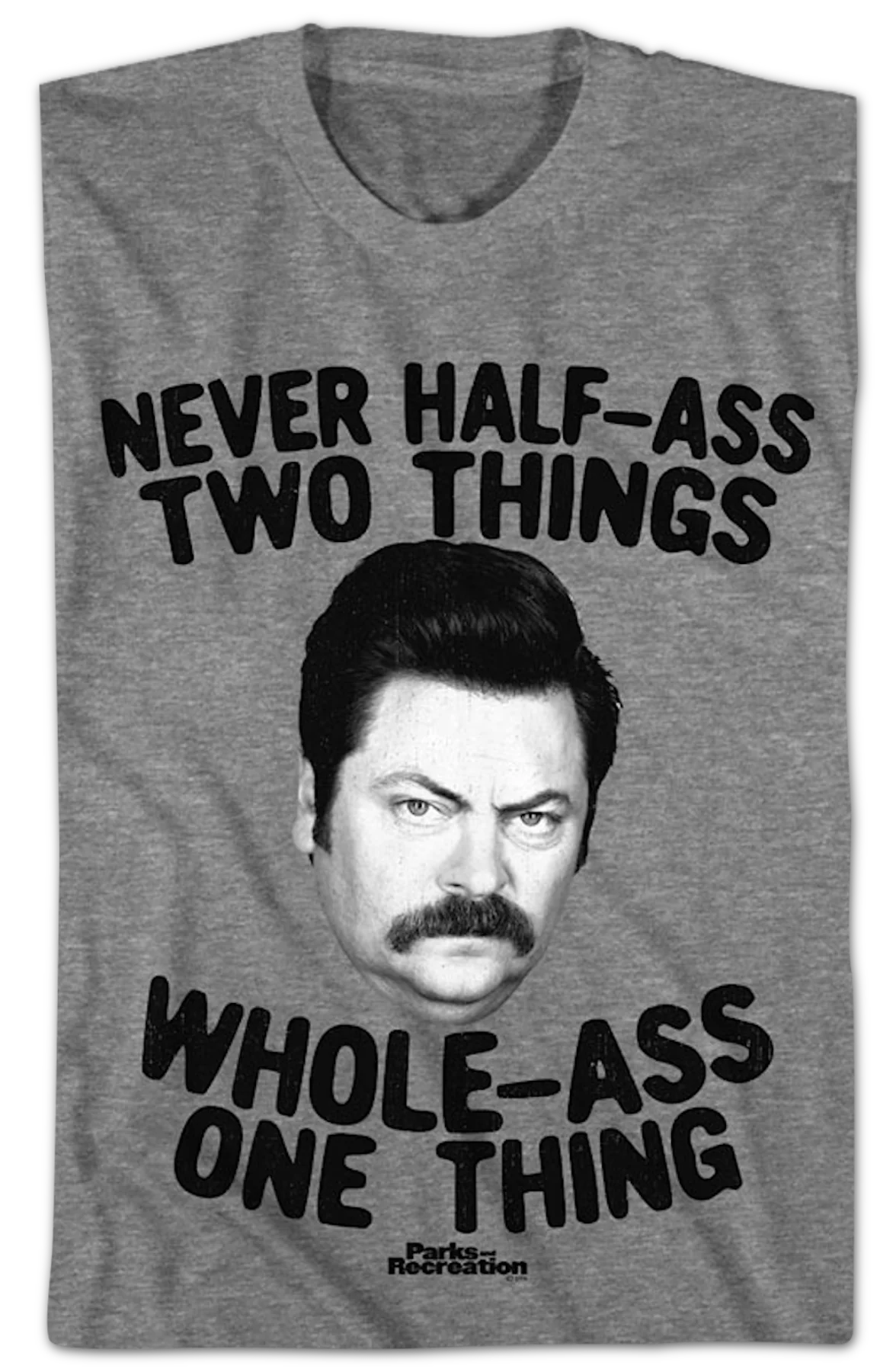 Ron Swanson Whole-Ass One Thing Parks and Recreation T-Shirt - Image 2