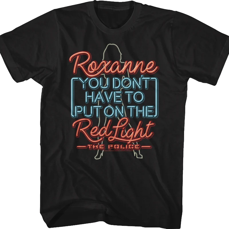 Roxanne The Police T-Shirt