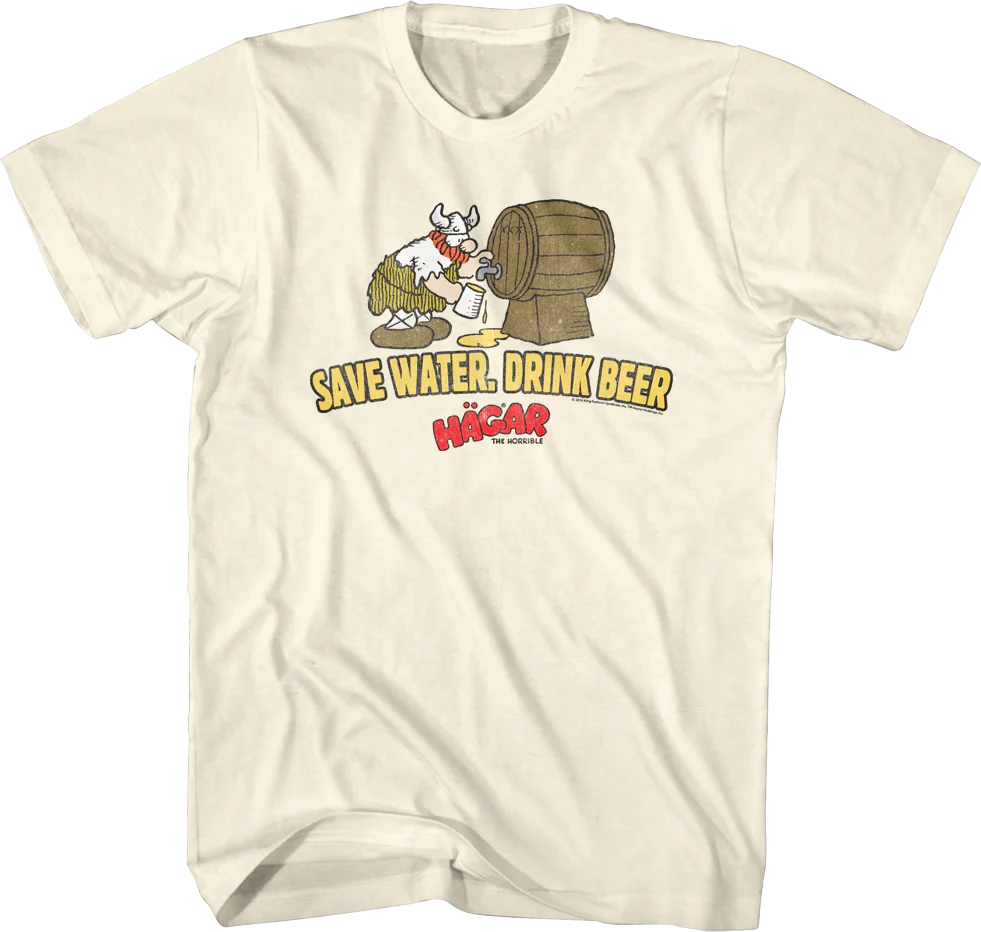 Save Water Drink Beer Hagar The Horrible T-Shirt