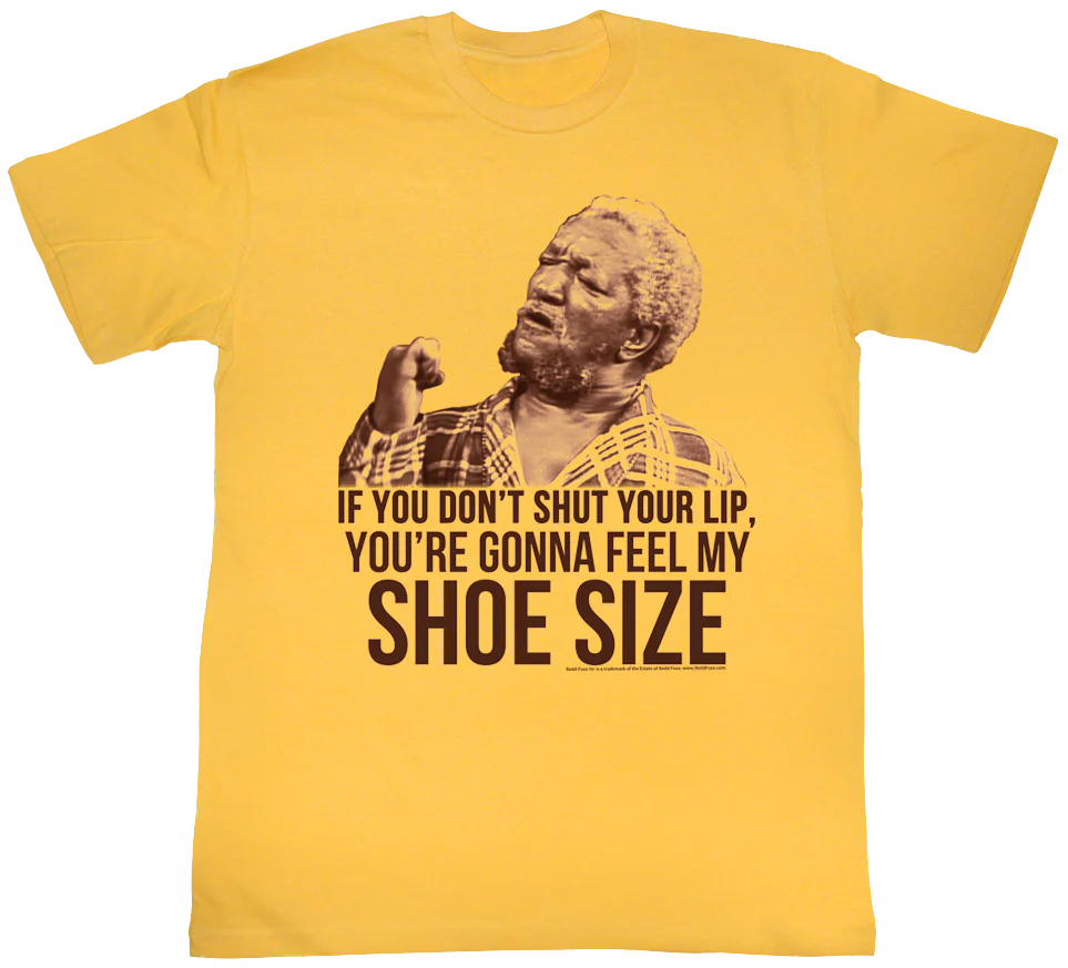 Shoe Size Sanford and Son T-Shirt