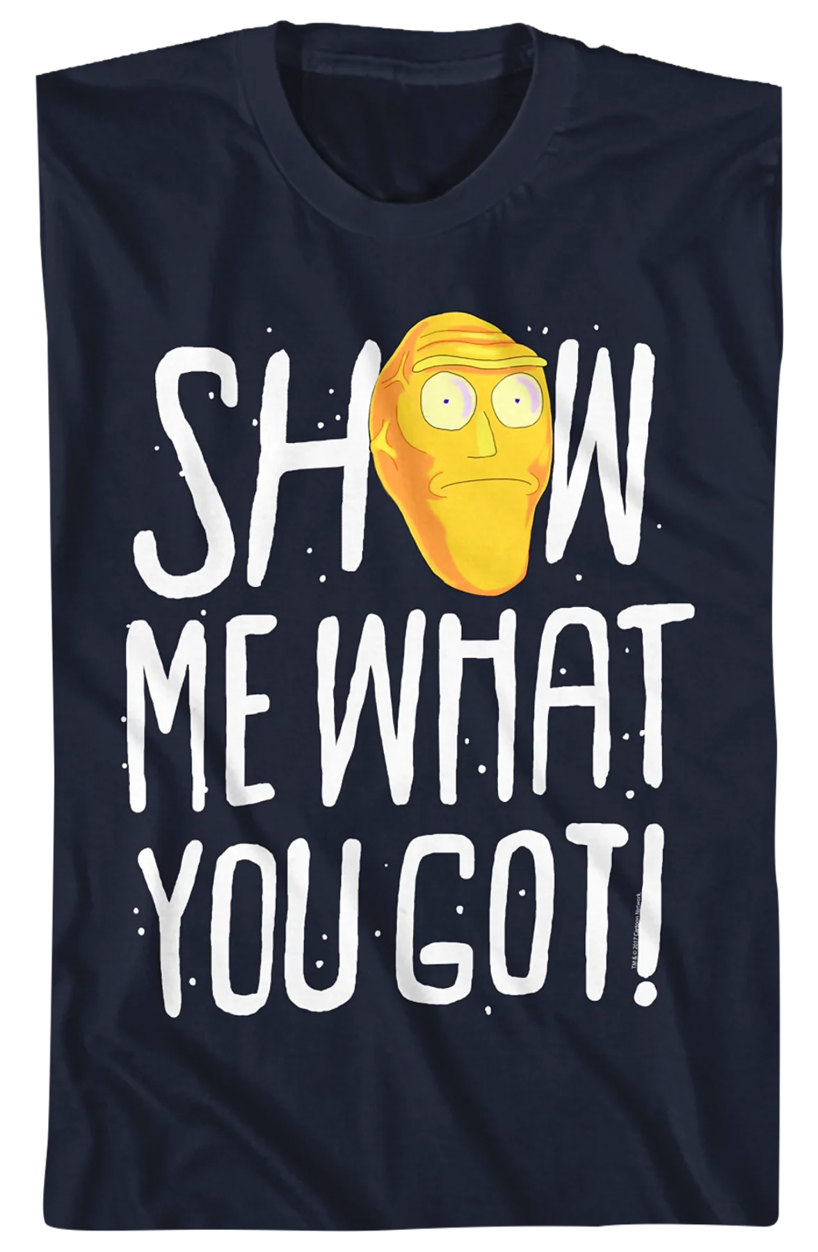 Show Me What You Got Rick and Morty T-Shirt - Image 2