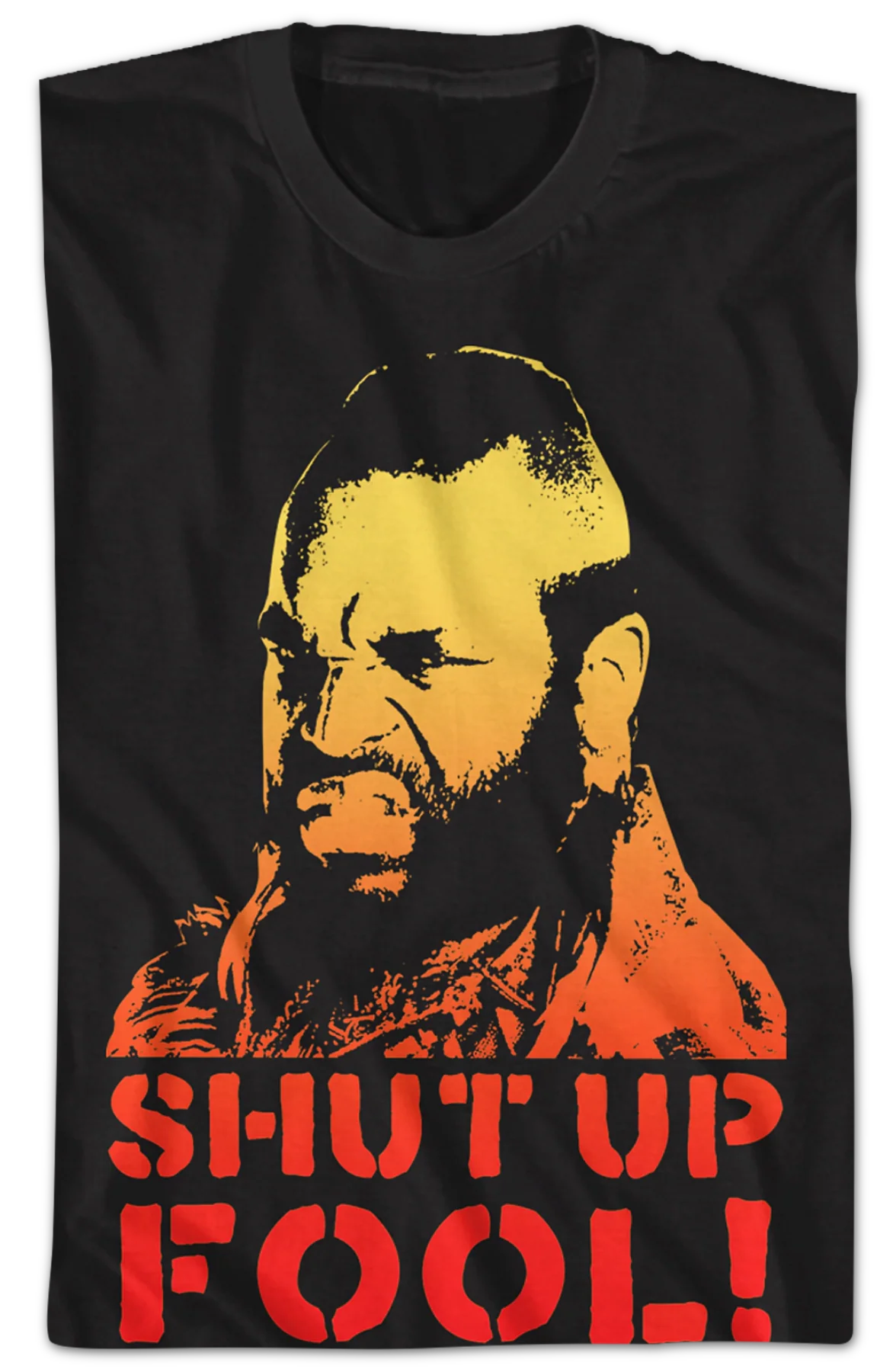 Shut Up Fool Mr. T Shirt - Image 2