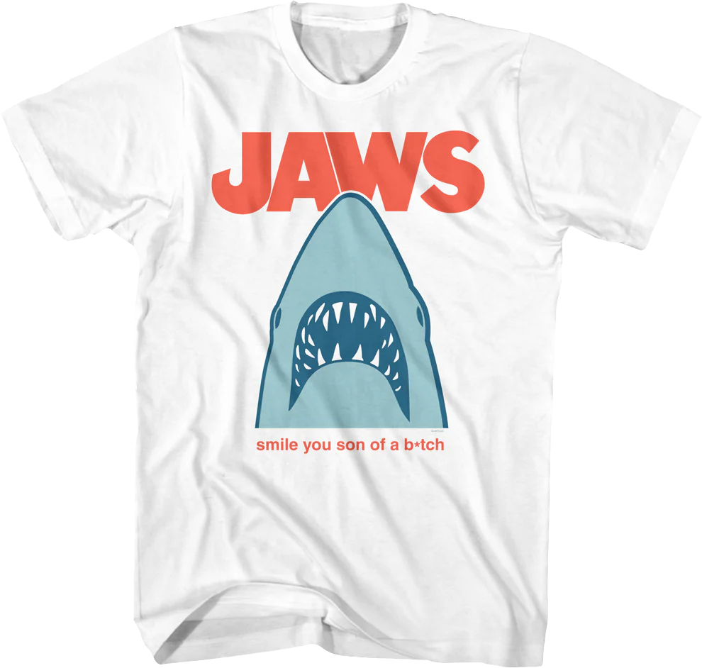 Smile You Son Of A Bitch Jaws T-Shirt