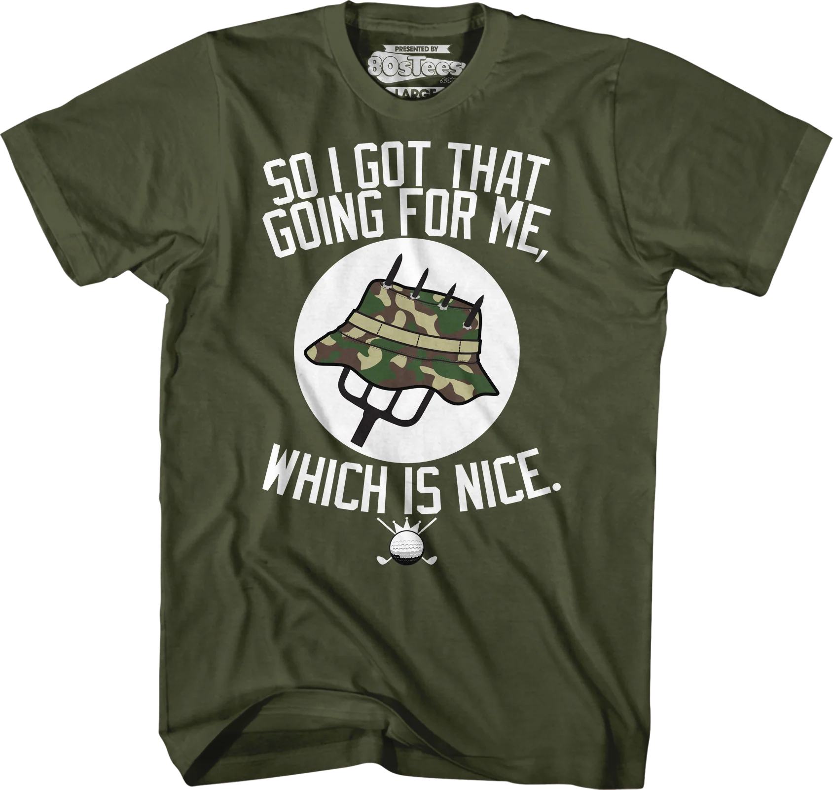 So I Got That Going For Me Which Is Nice Caddyshack T-Shirt