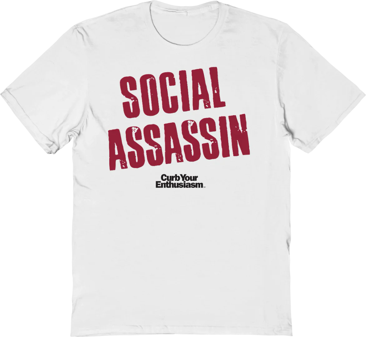 Social Assassin Curb Your Enthusiasm T-Shirt
