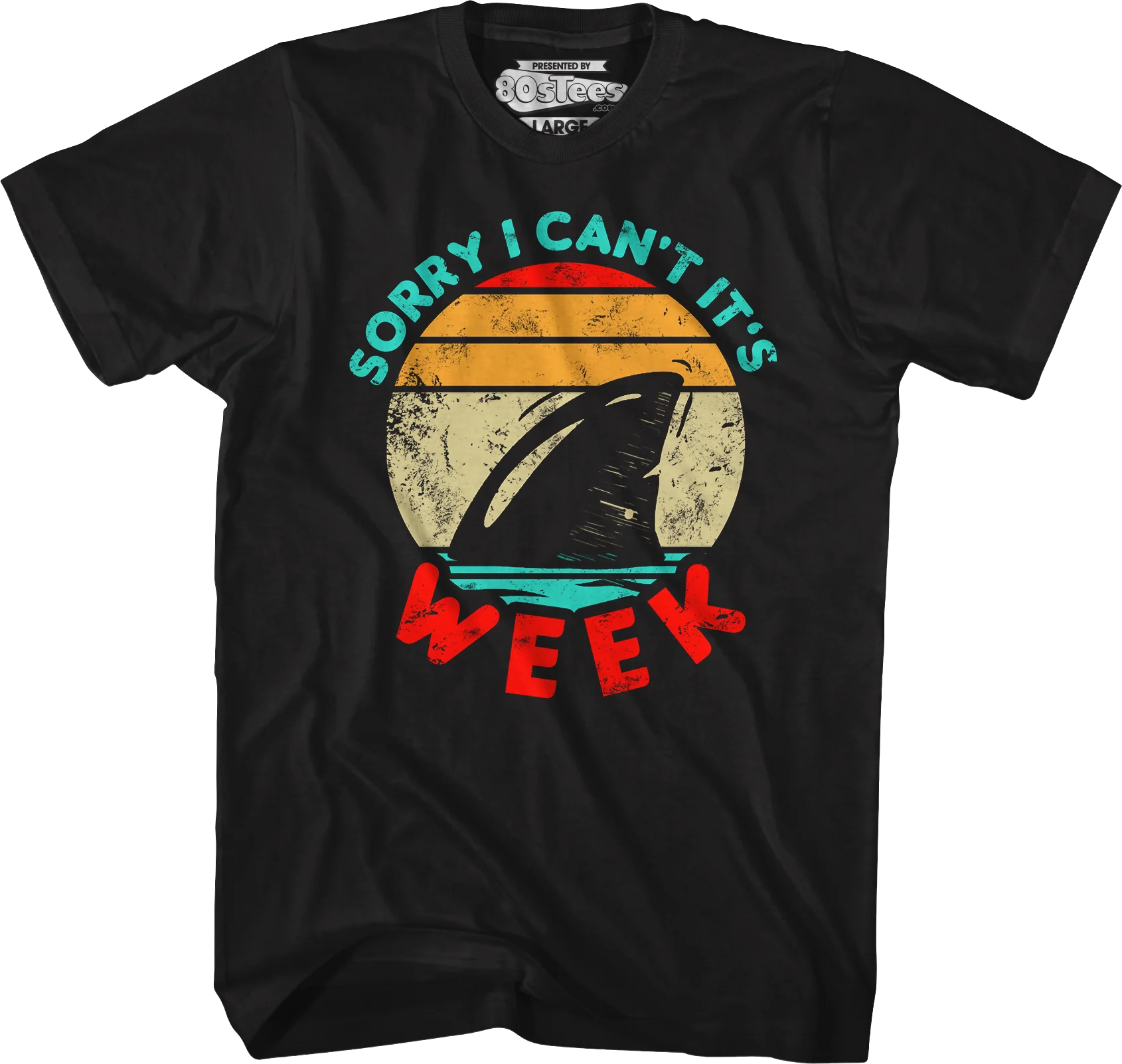 Sorry I Can't It's Shark Week T-Shirt