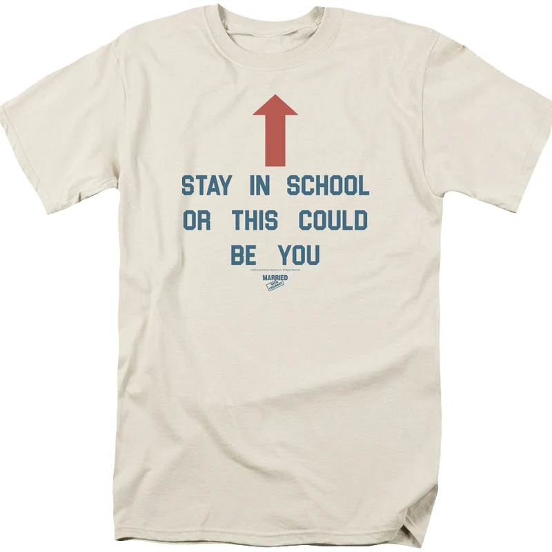 Stay In School Married With Children T-Shirt