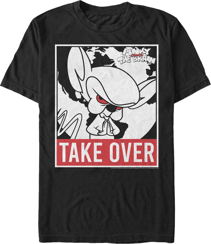 Take Over Pinky and the Brain T-Shirt