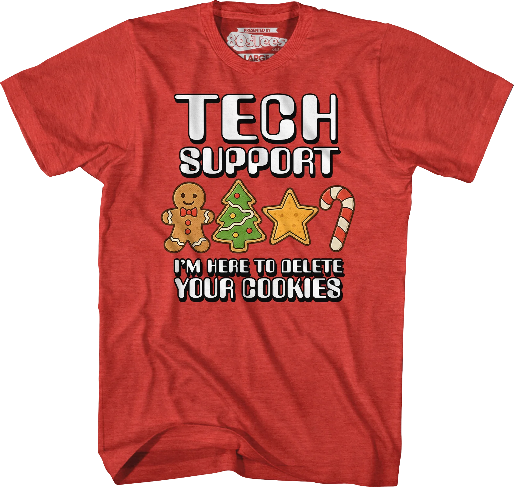 Tech Support I'm Here To Delete Your Cookies T-Shirt - Image 5