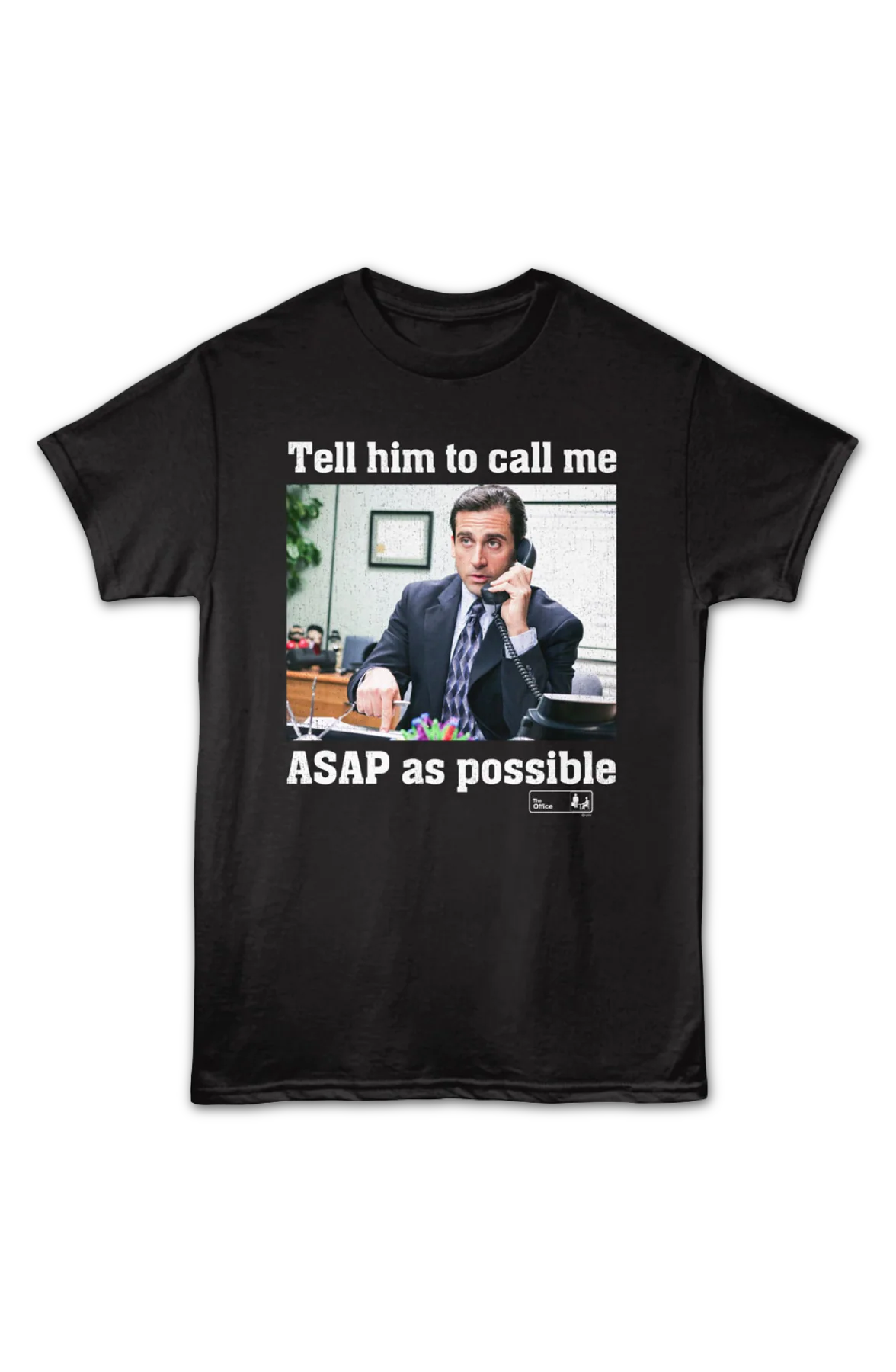 Tell Him To Call Me ASAS As Possible The Office T-Shirt - Image 2