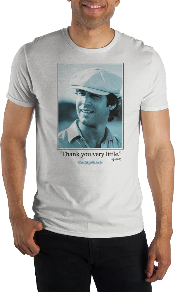 Thank You Very Little Caddyshack T-Shirt