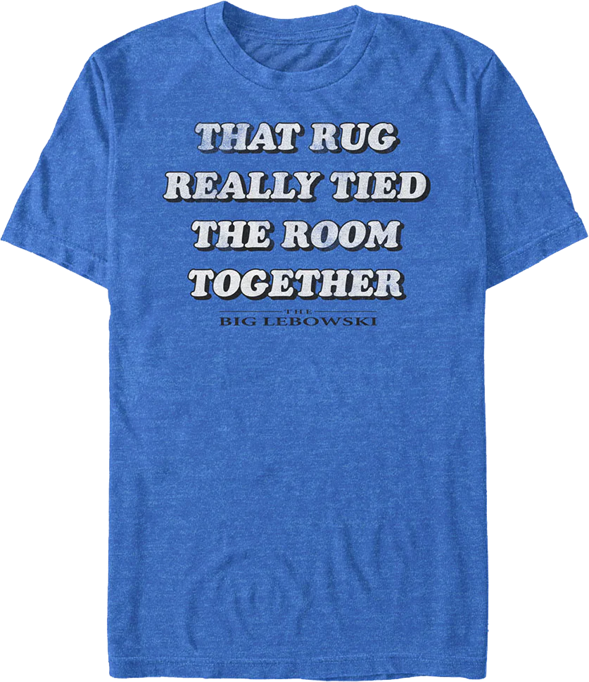 That Rug Really Tied The Room Together Big Lebowski T-Shirt