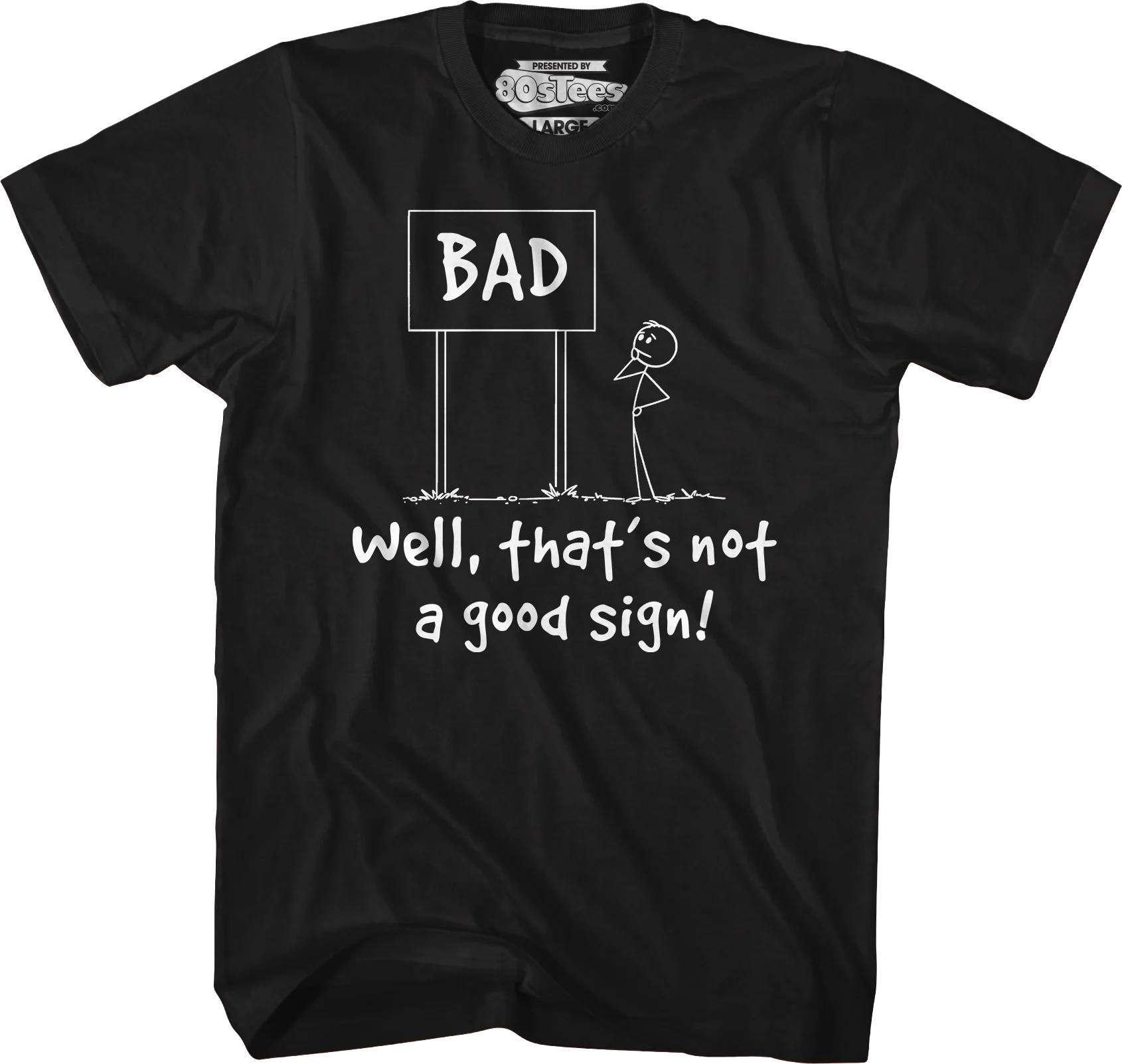 That's Not A Good Sign T-Shirt - Image 5