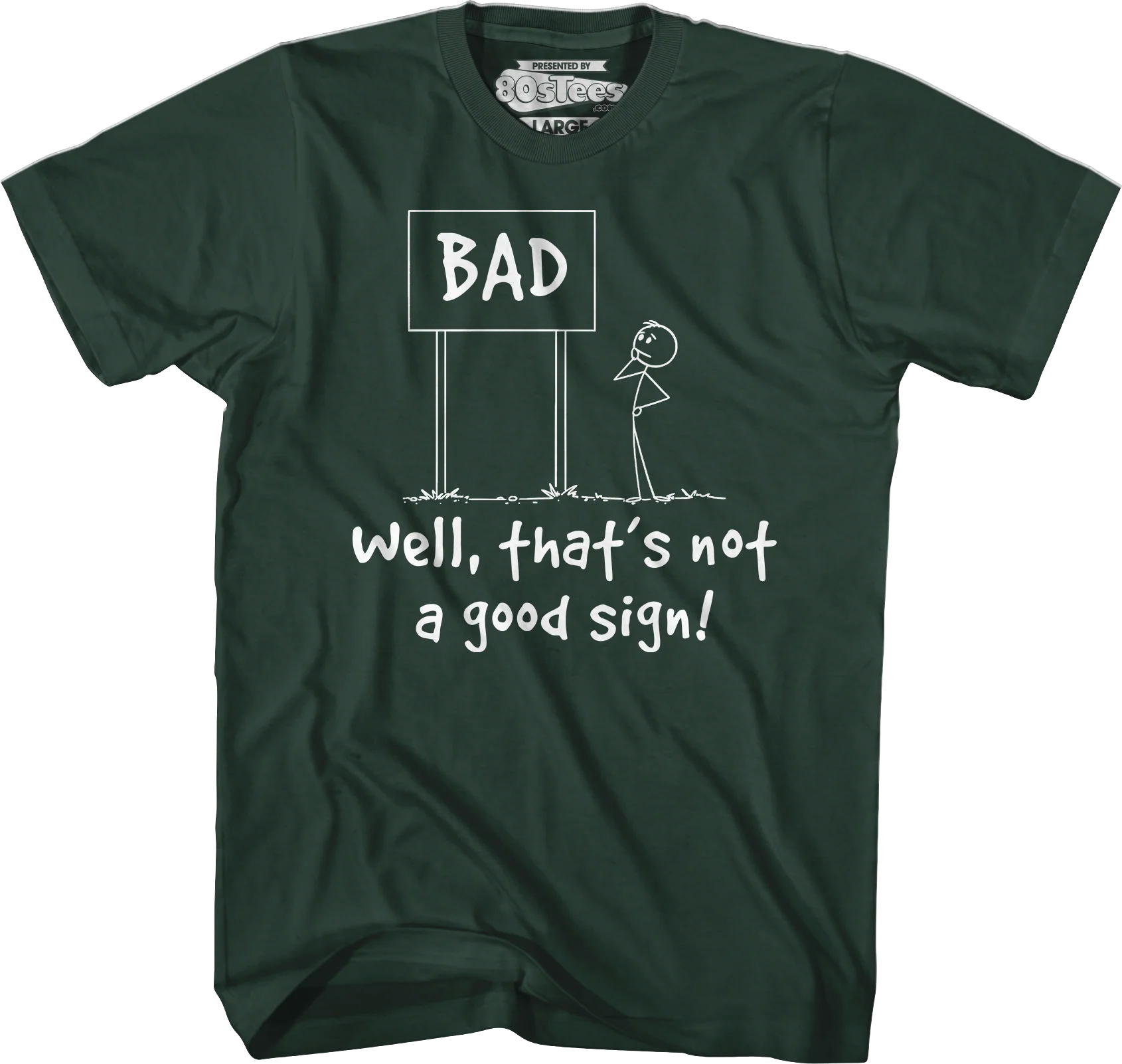 That's Not A Good Sign T-Shirt - Image 6