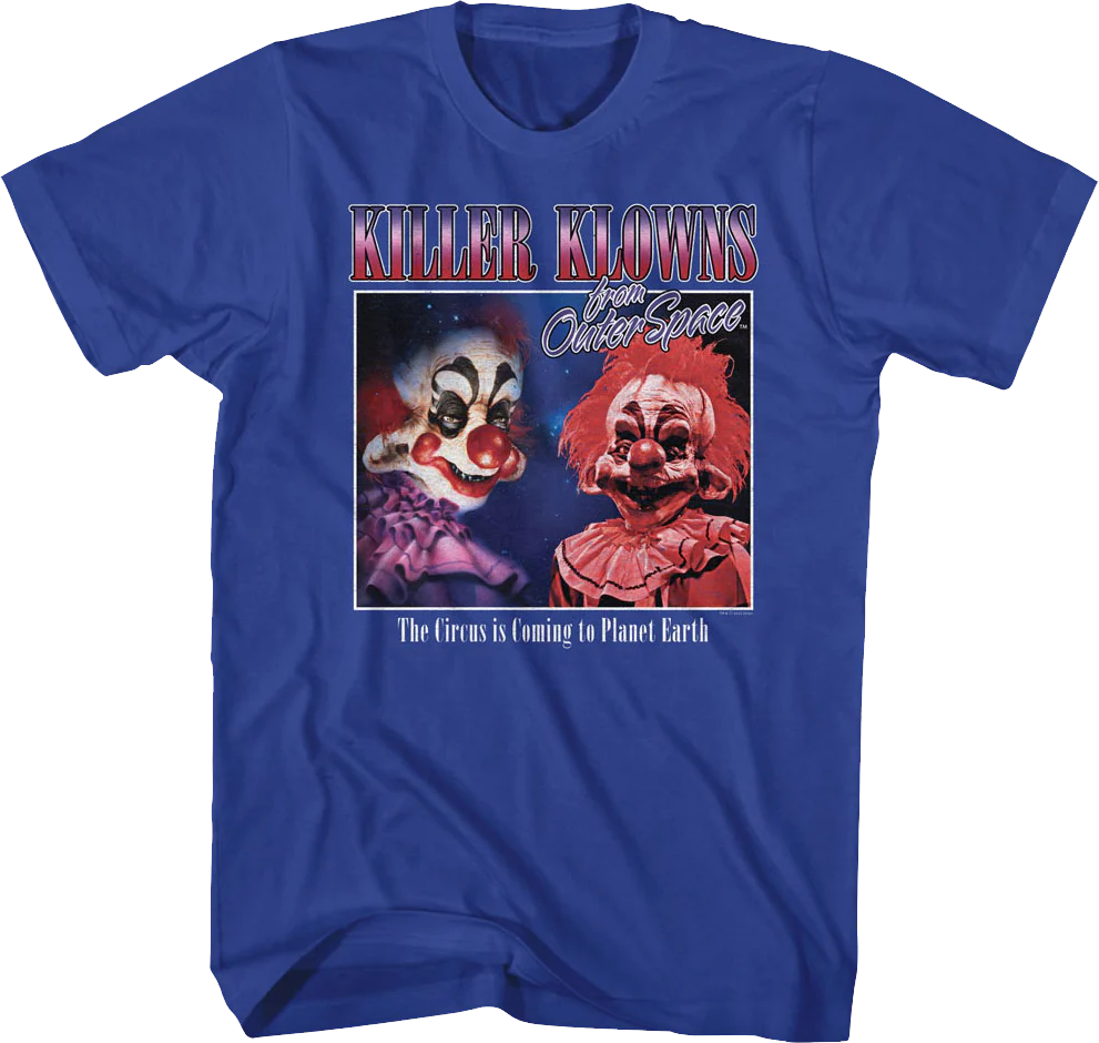 The Circus Is Coming Killer Klowns From Outer Space T-Shirt
