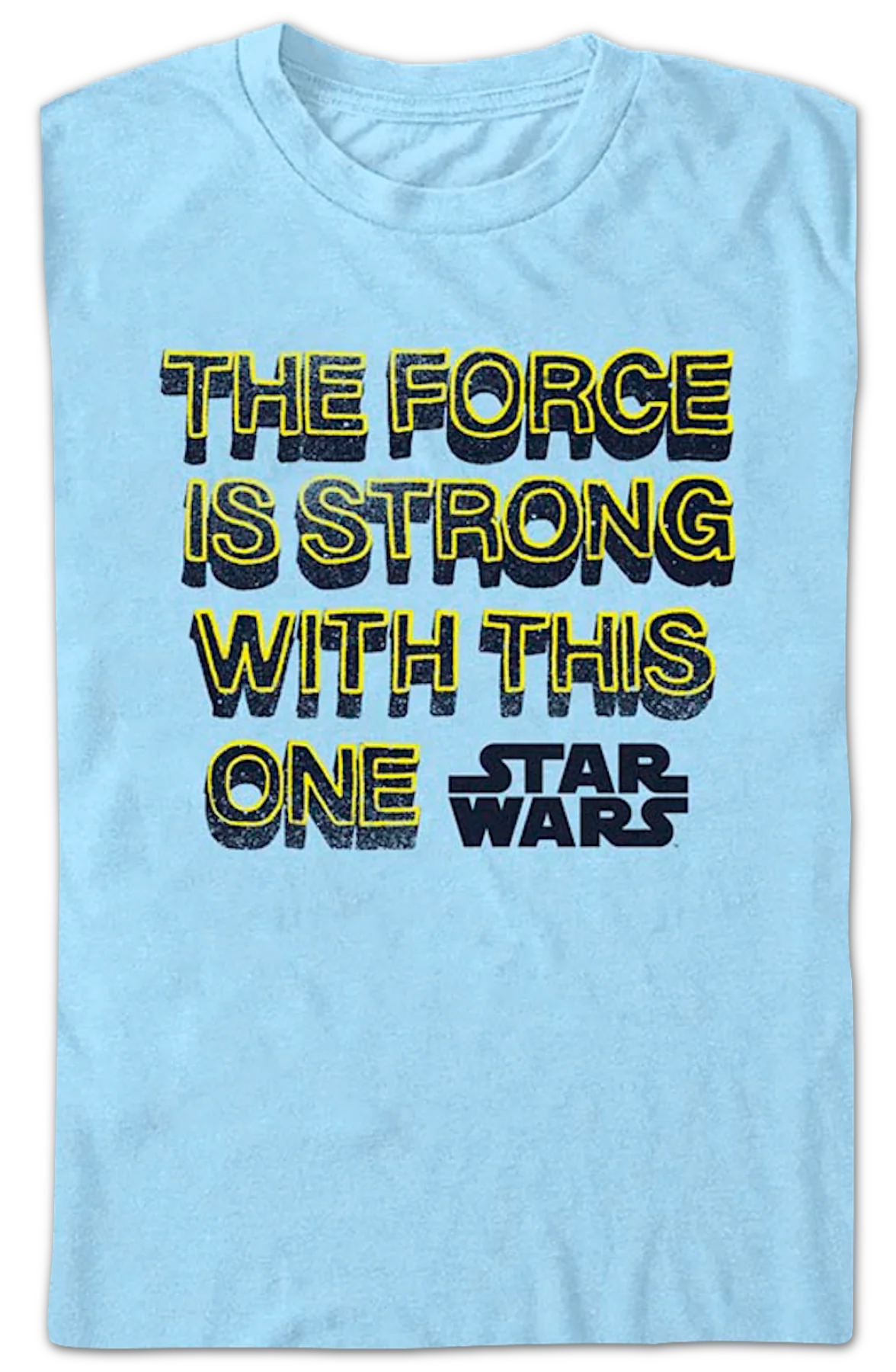 The Force Is Strong With This One Star Wars T-Shirt - Image 2