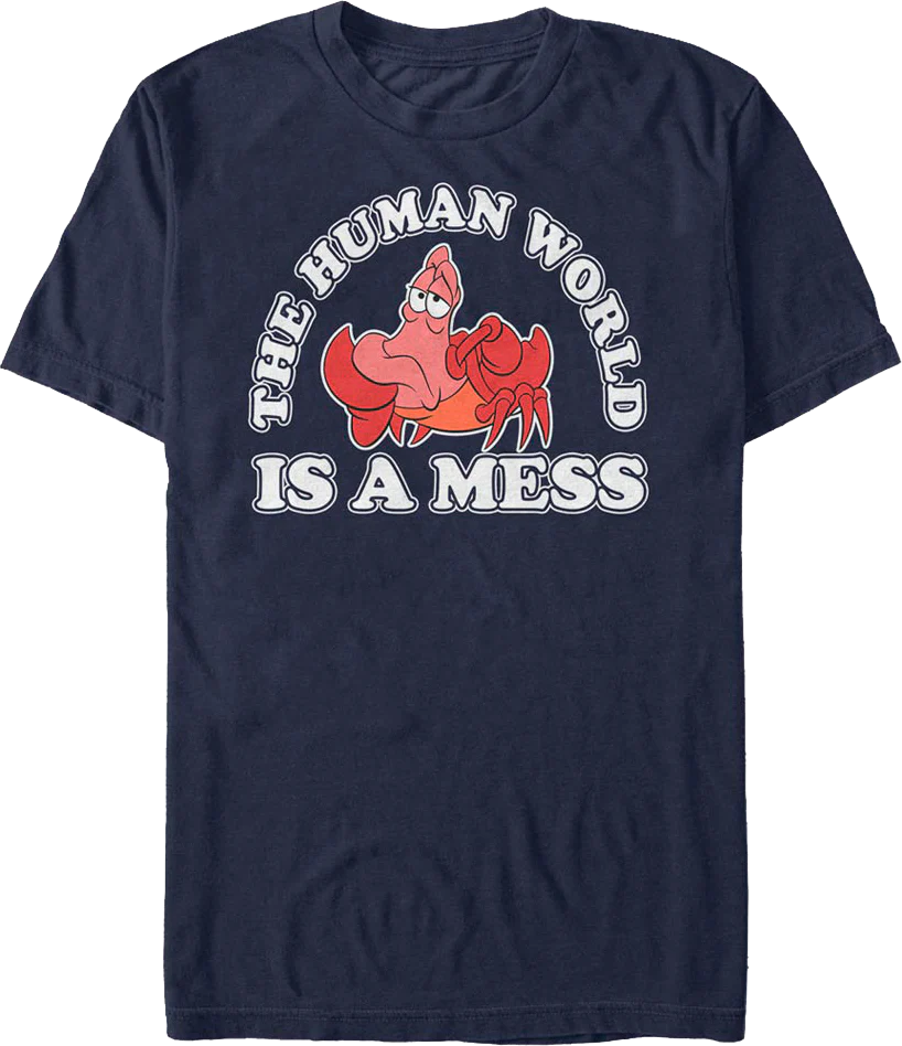 The Human World Is A Mess Little Mermaid T-Shirt