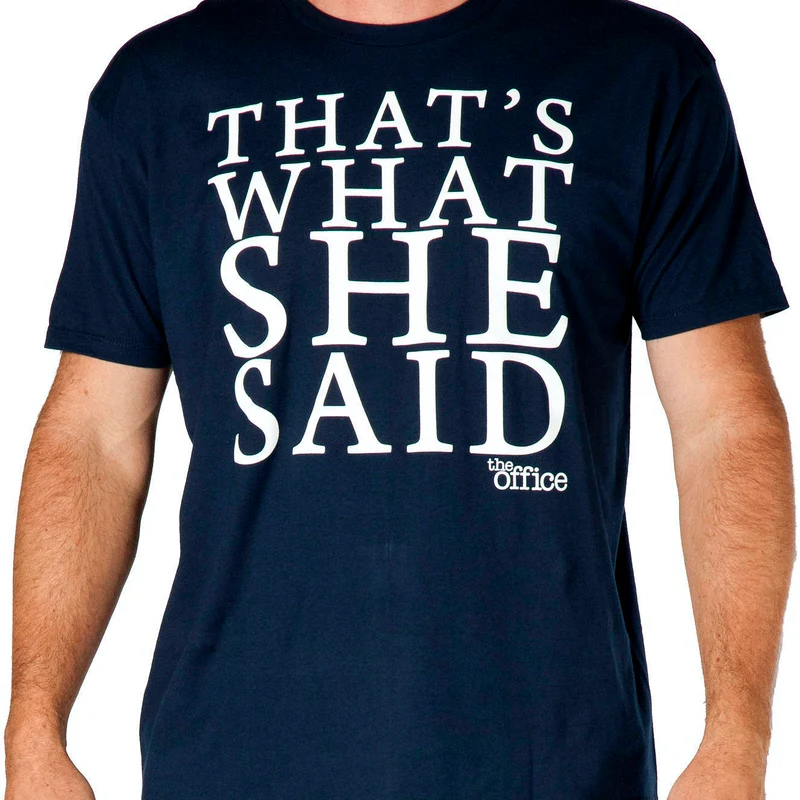 The Office That's What She Said Shirt