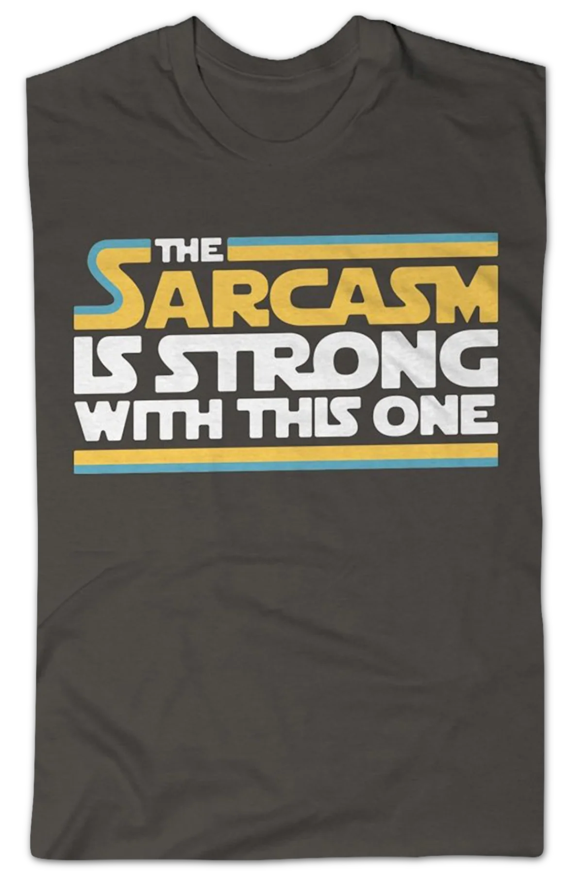 The Sarcasm Is Strong With This One Star Wars T-Shirt - Image 2