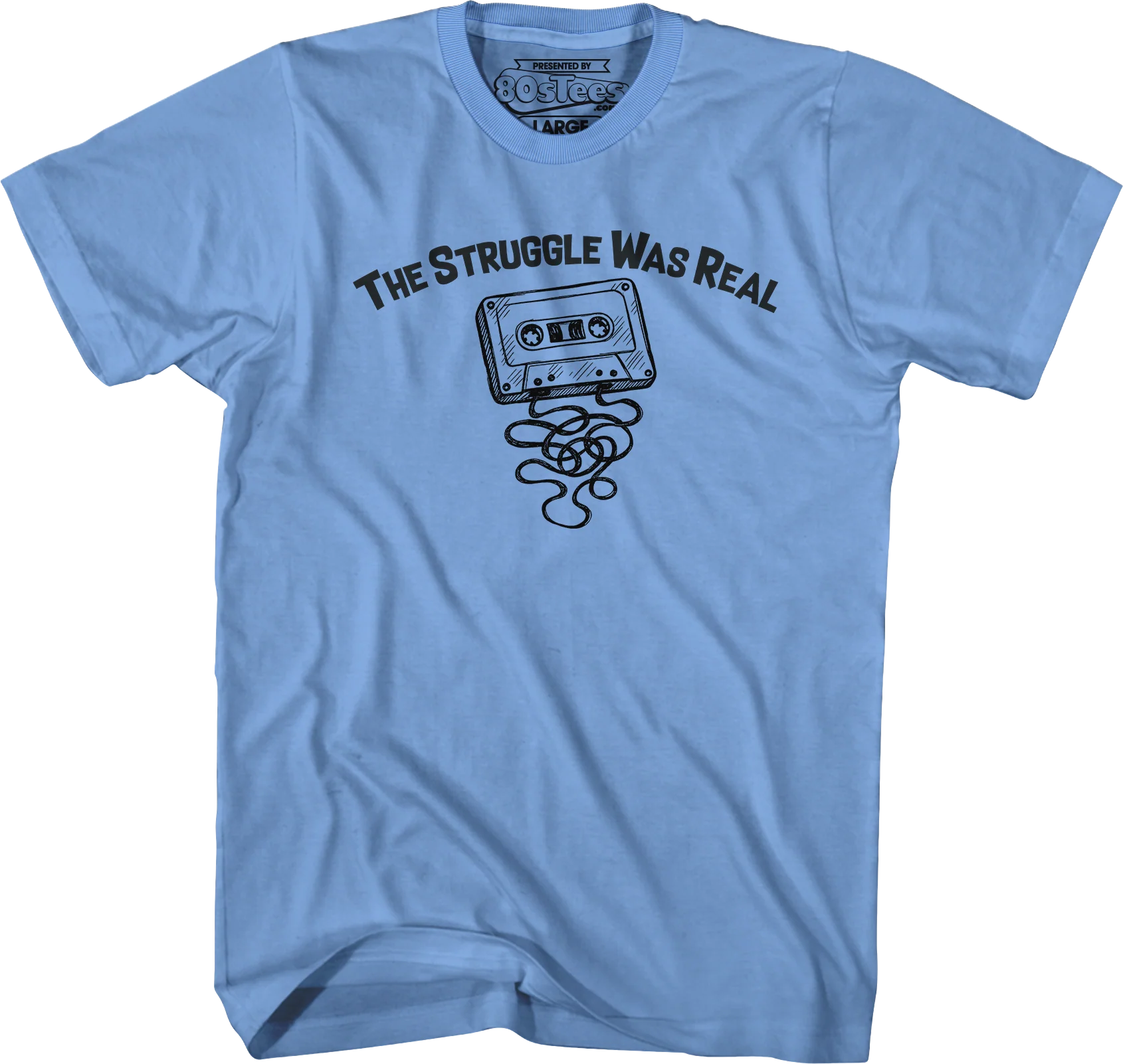 The Struggle Was Real T-Shirt