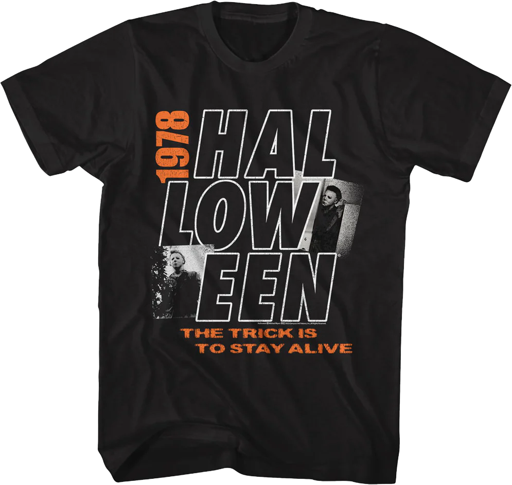 The Trick Is To Stay Alive 1978 Halloween T-Shirt
