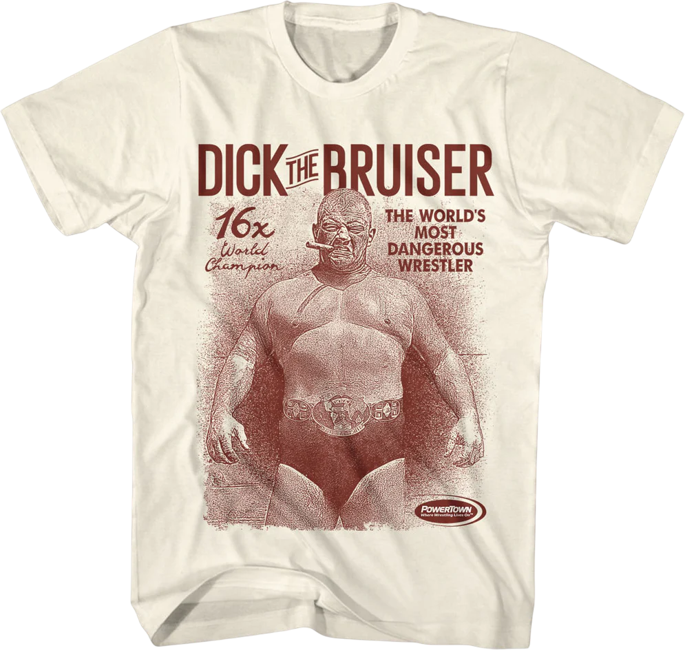 The World's Most Dangerous Wrestler Dick The Bruiser T-Shirt