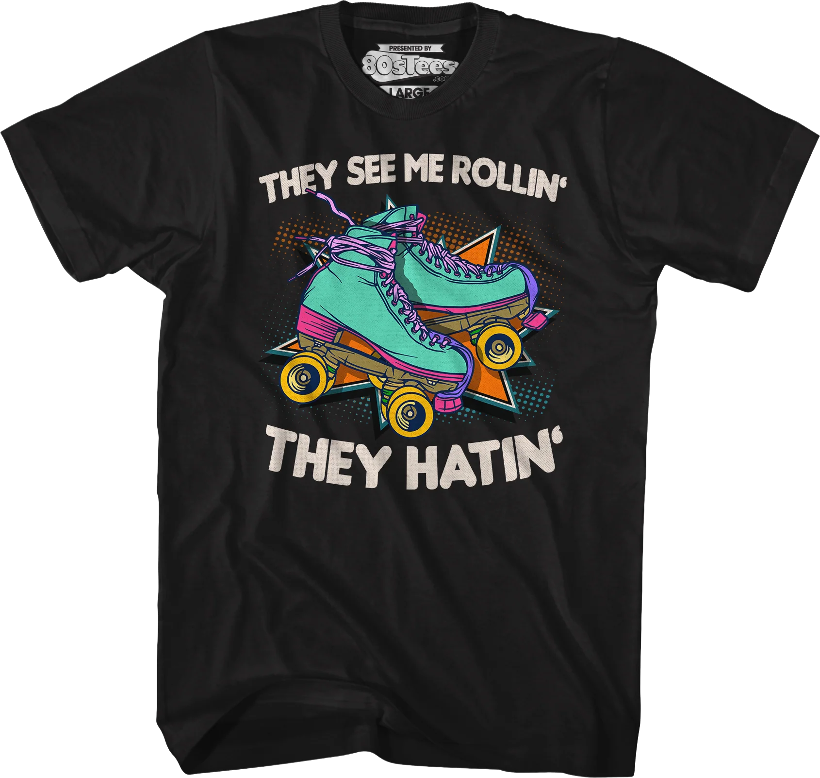 They See Me Rollin' T-Shirt