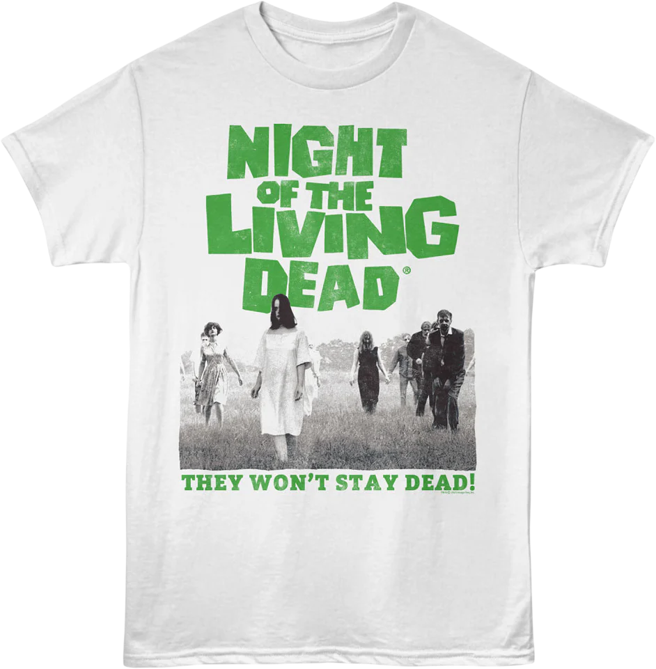 They Won't Stay Dead Zombies Night Of The Living Dead T-Shirt