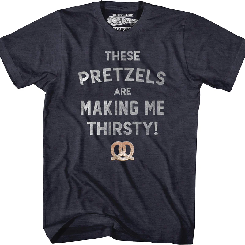 Thirsty Pretzels Seinfeld Shirt