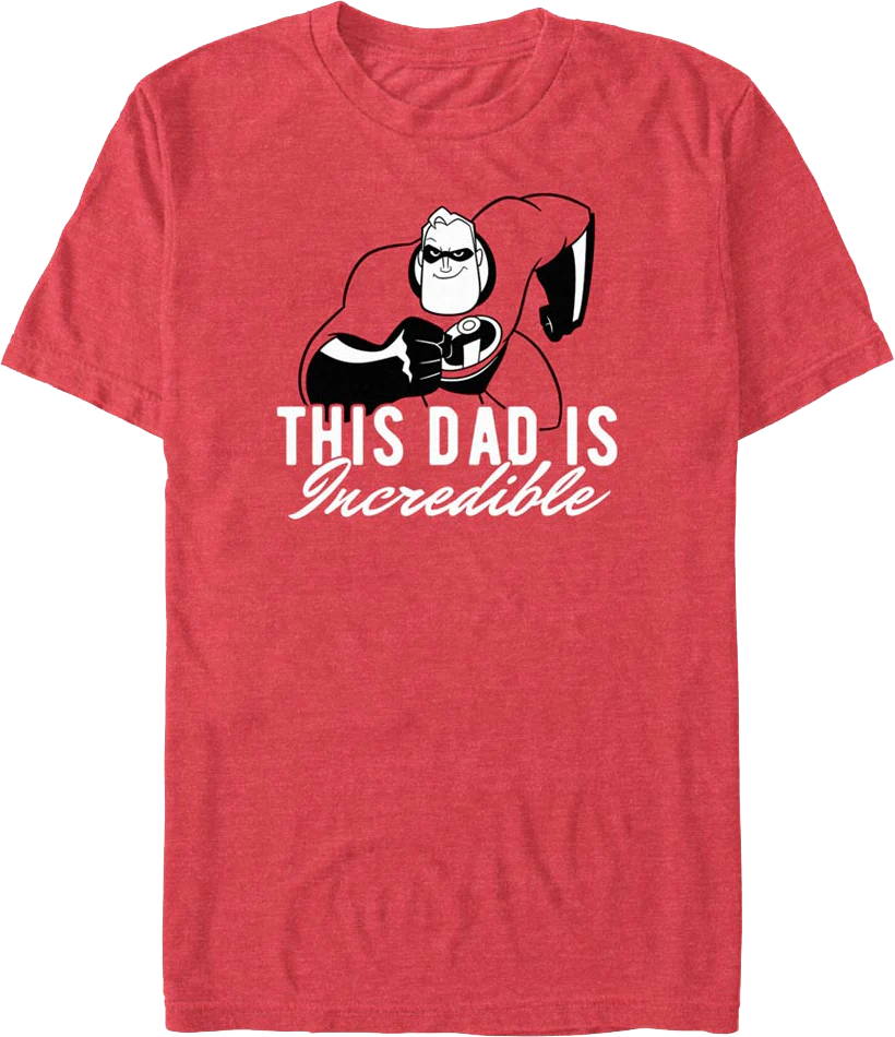 This Dad Is Incredible T-Shirt