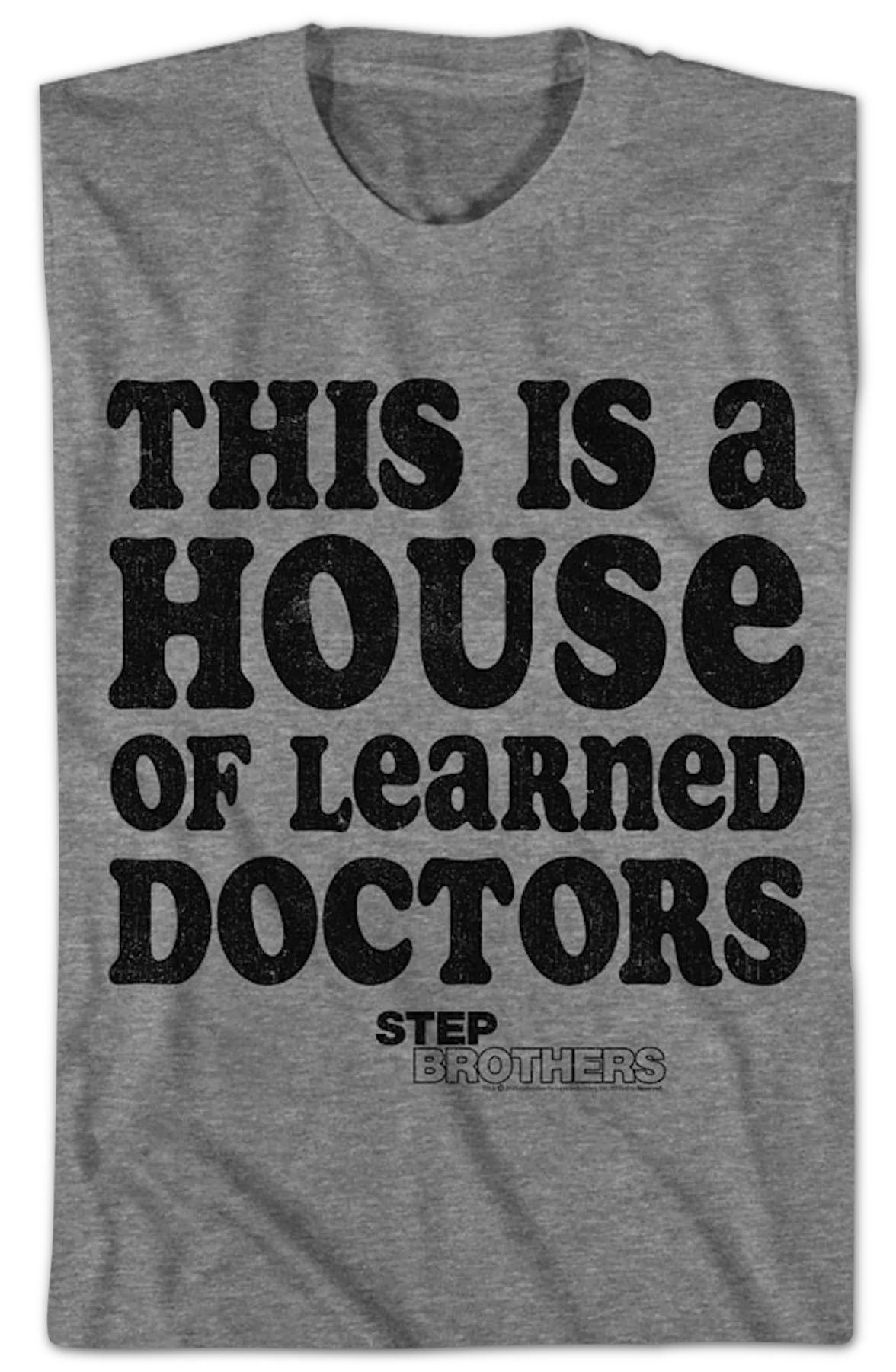 This Is A House Of Learned Doctors Step Brothers T-Shirt - Image 2