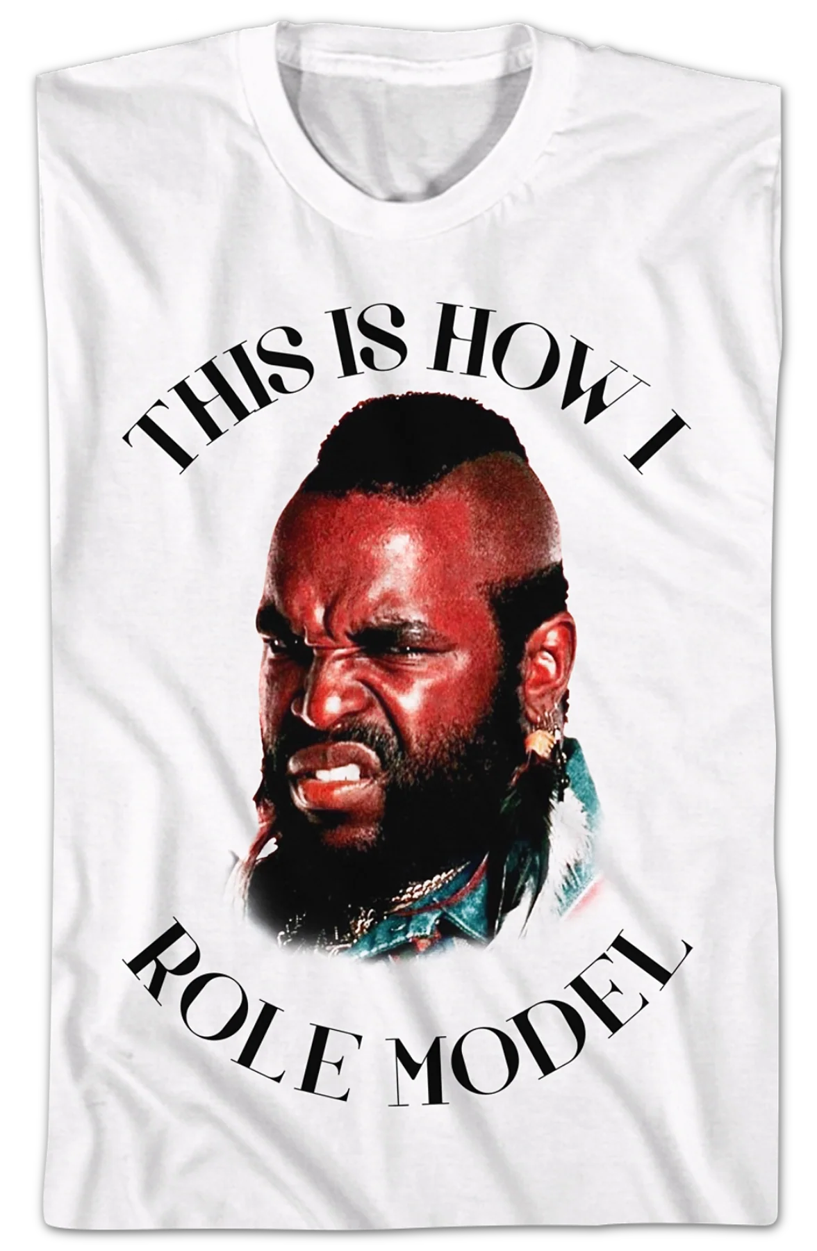 This Is How I Role Model Mr. T Shirt - Image 2