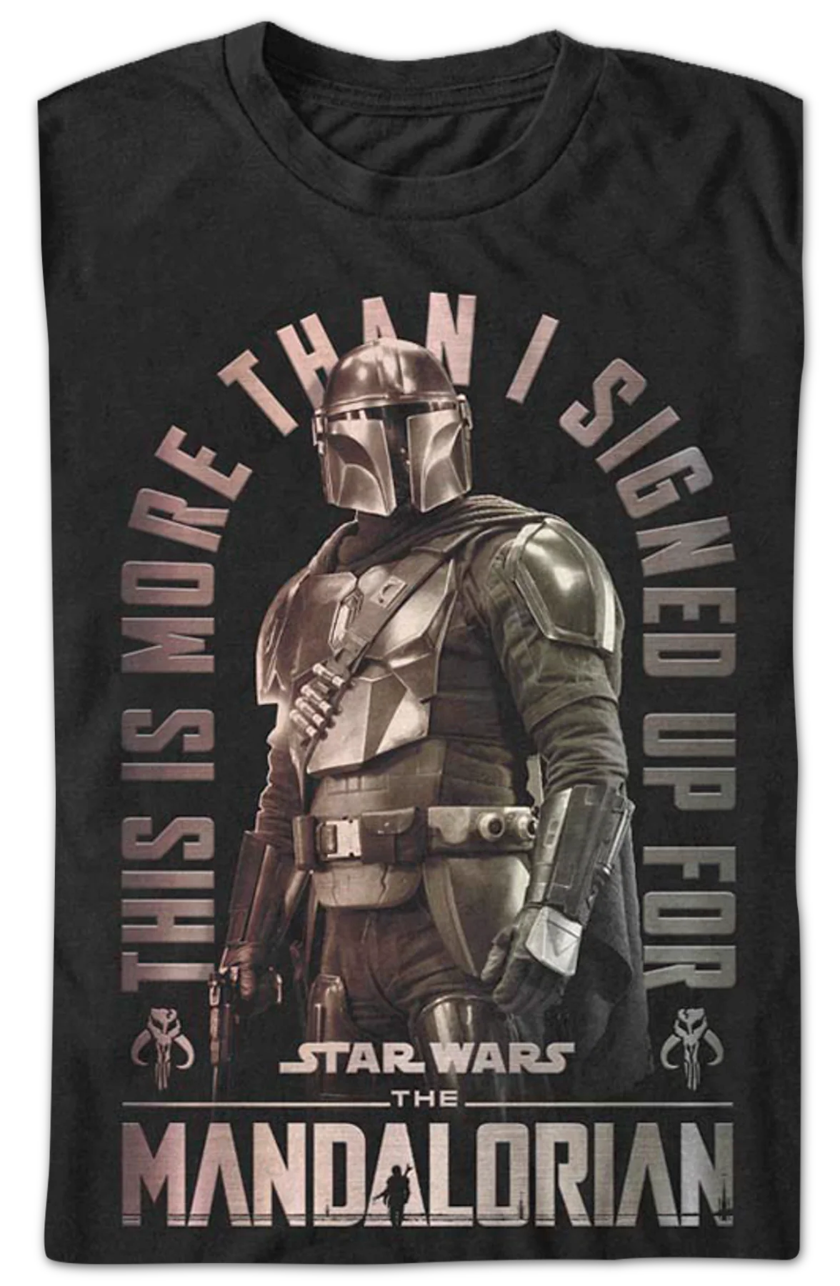 This Is More Than I Signed Up For The Mandalorian Star Wars T-Shirt - Image 2