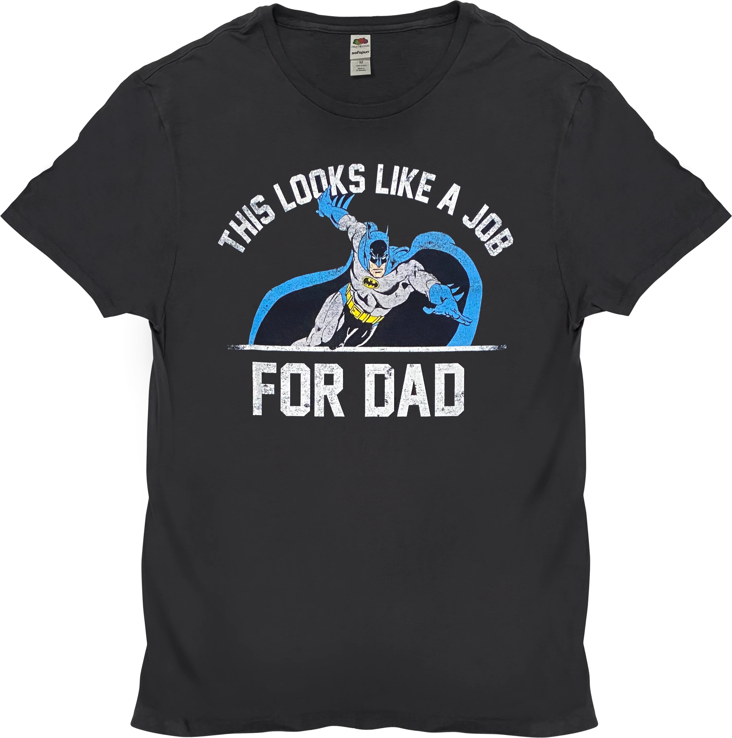 This Looks Like A Job For Dad Batman T-Shirt