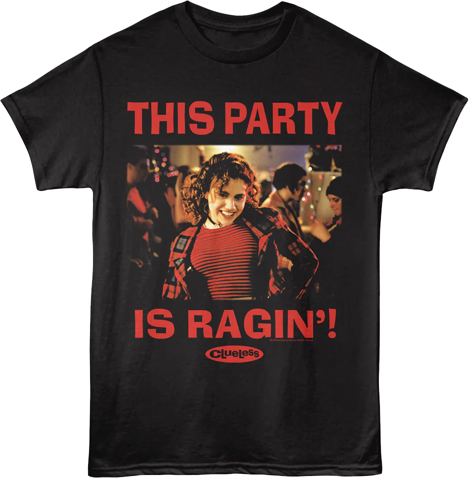 This Party Is Ragin' Clueless T-Shirt