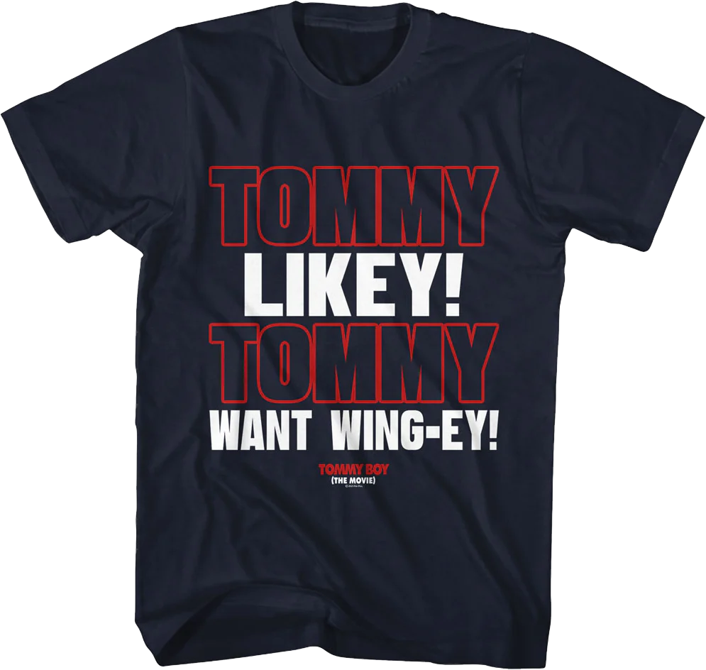 Tommy Likey Tommy Boy T-Shirt
