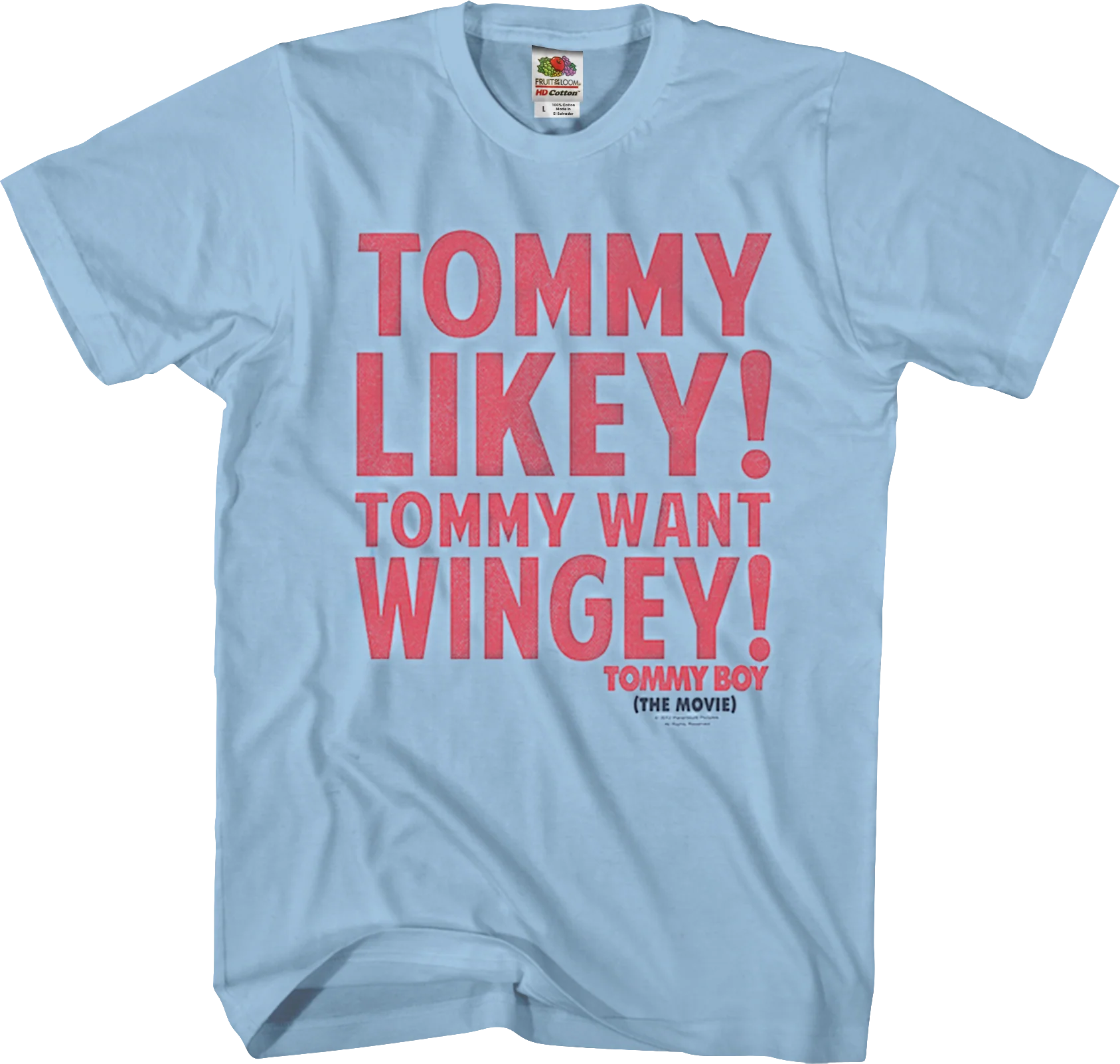 Tommy Likey Tommy Want Wingey Tommy Boy T-Shirt