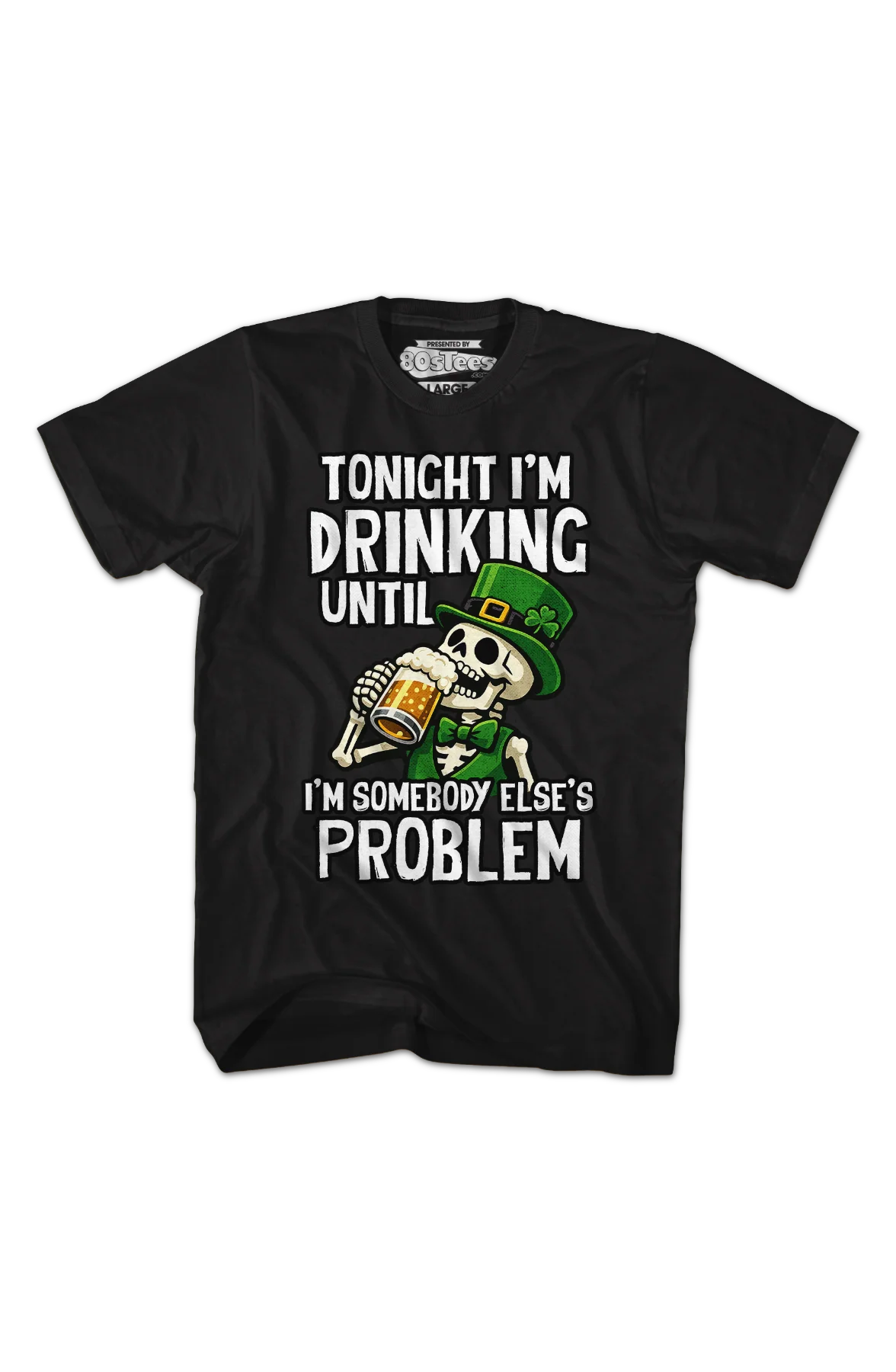 Tonight I'm Drinking Until I'm Somebody Else's Problem T-Shirt - Image 2