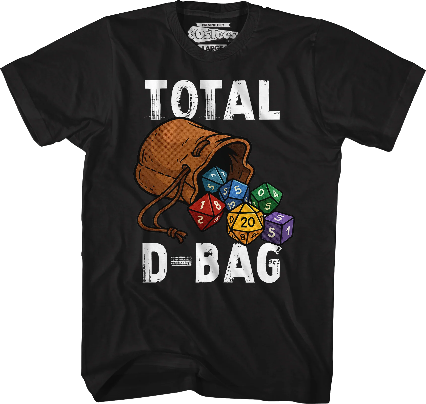 Total D-Bag T-Shirt