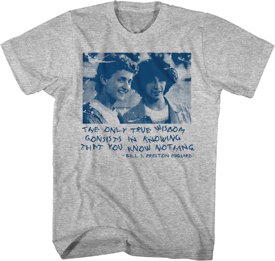 True Wisdom Bill And Ted's Excellent Adventure T-Shirt