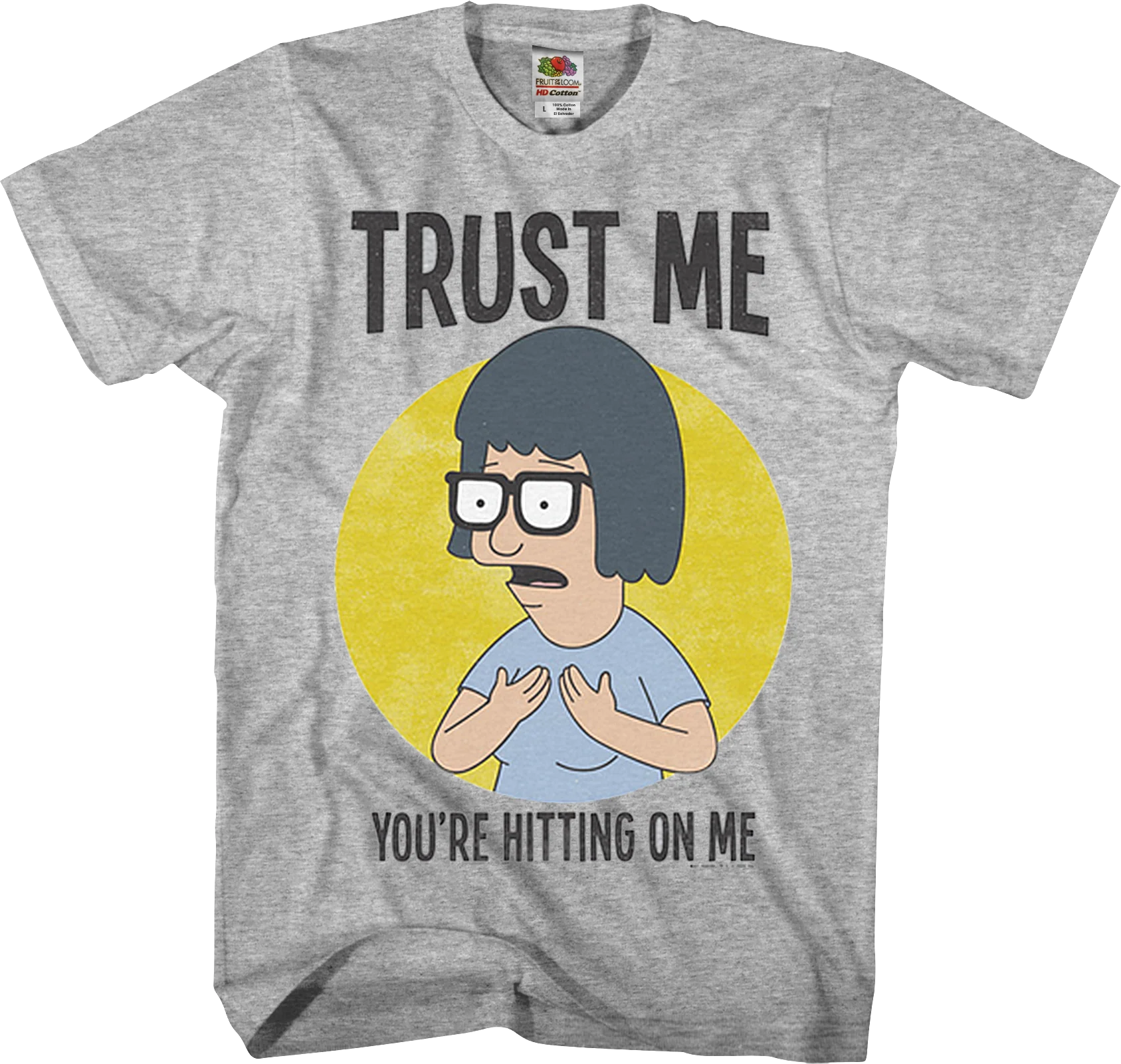 Trust Me You're Hitting On Me Bob's Burgers T-Shirt