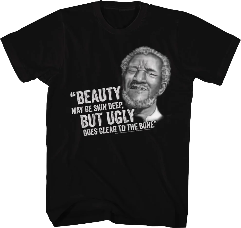 Ugly Goes Clear To The Bone Sanford and Son T-Shirt